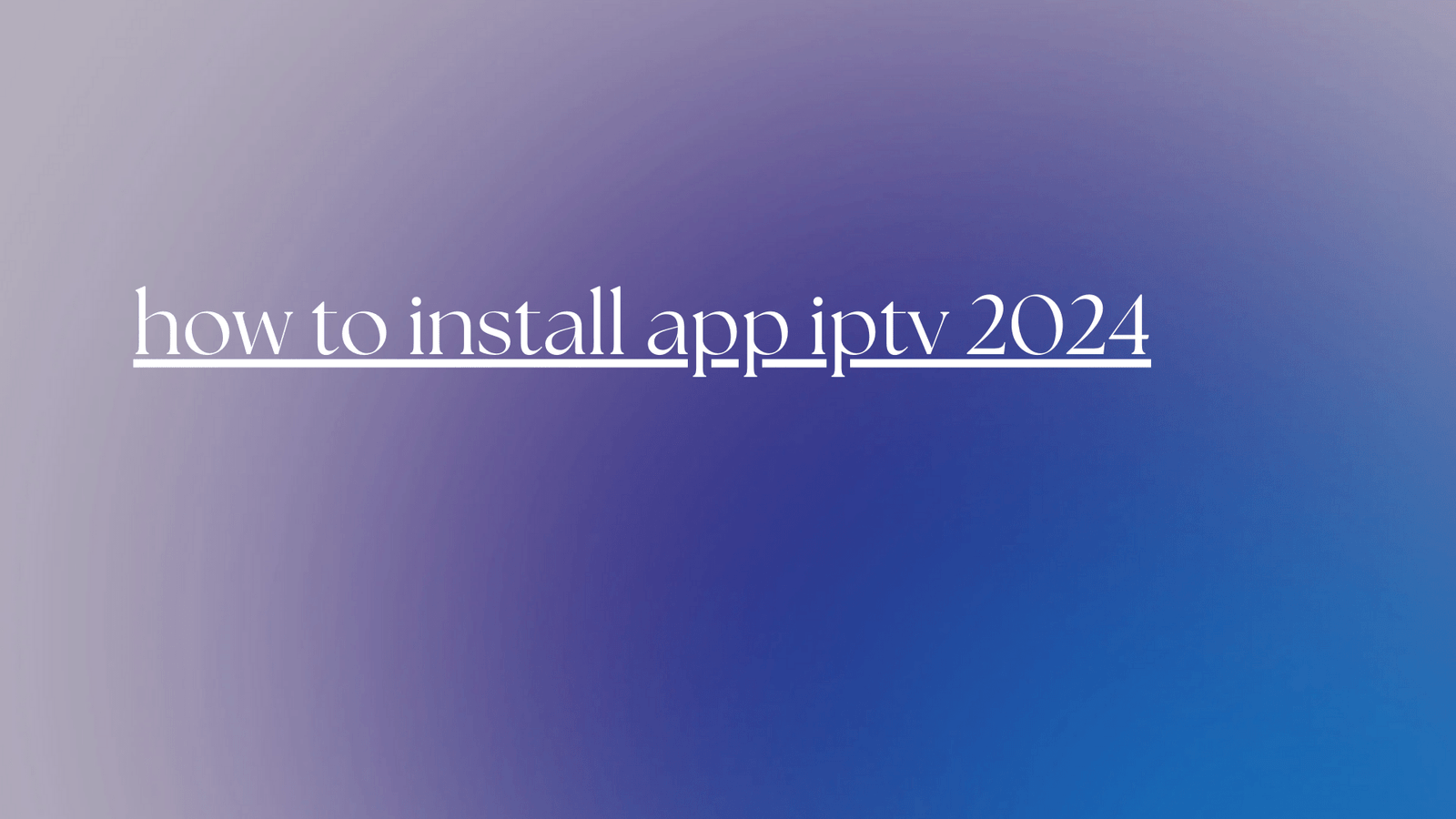 how to install app iptv 2024